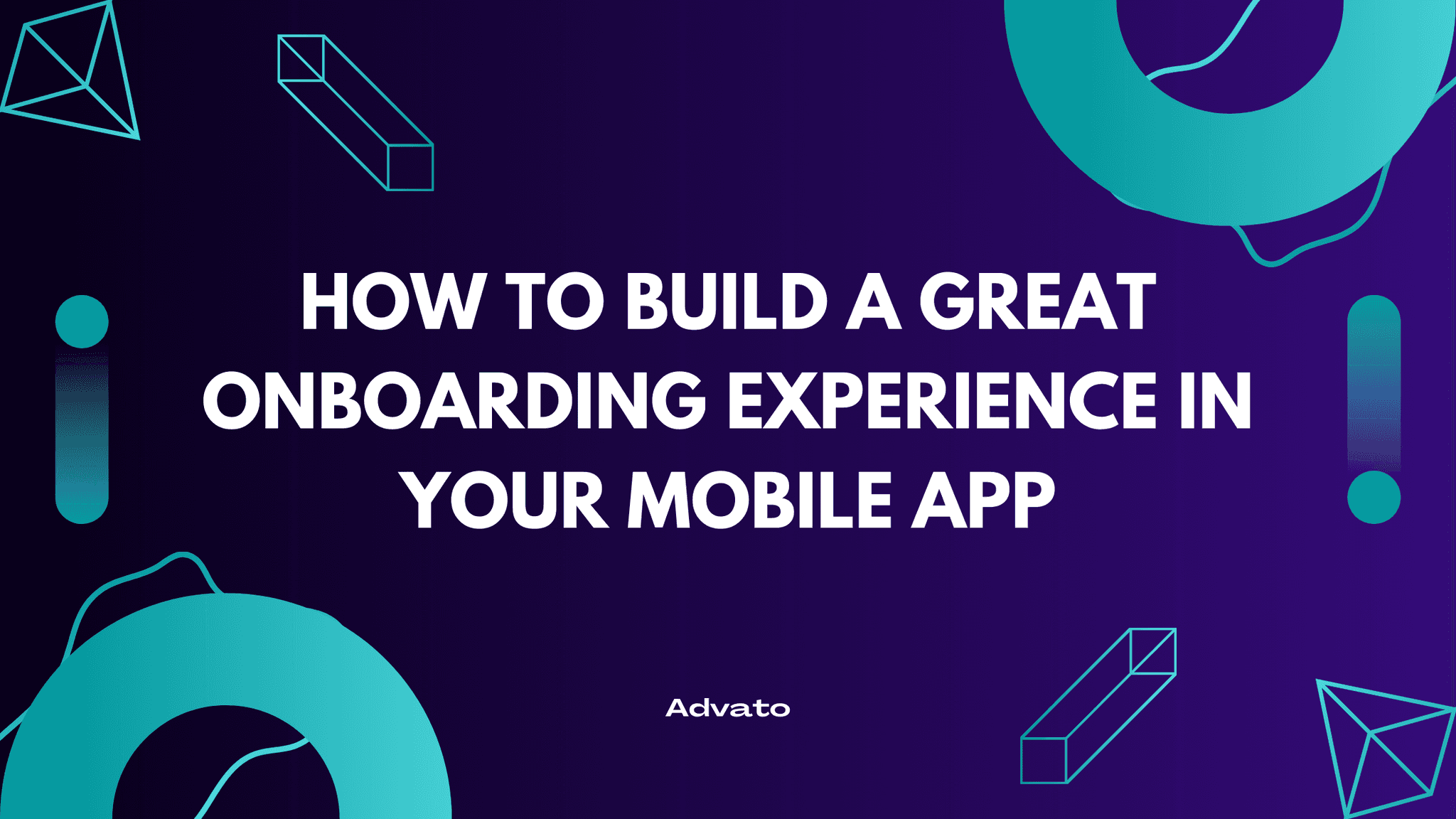 image with purple background and white text that says "How to Build a Great Onboarding Experience in Your Mobile App"