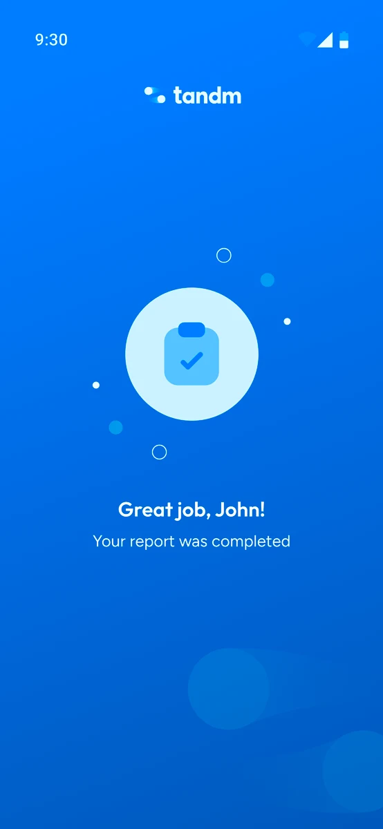 Screenshot of the Tandm app confirming a completed report with a checkmark icon and congratulatory message on a blue background.