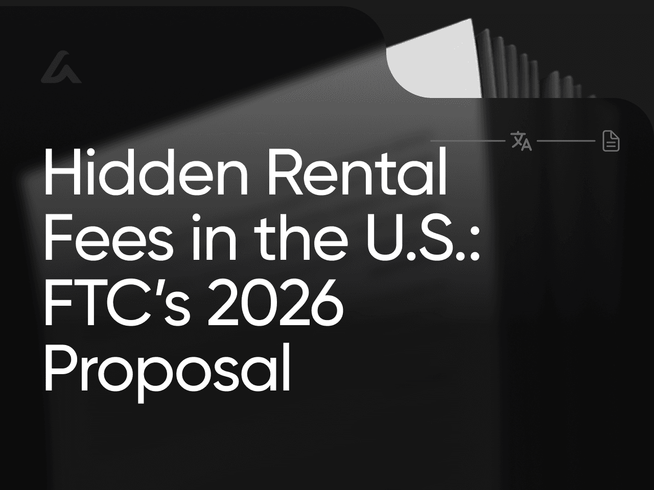 Hidden Rental Fees in the U.S.: FTC’s 2026 Proposal