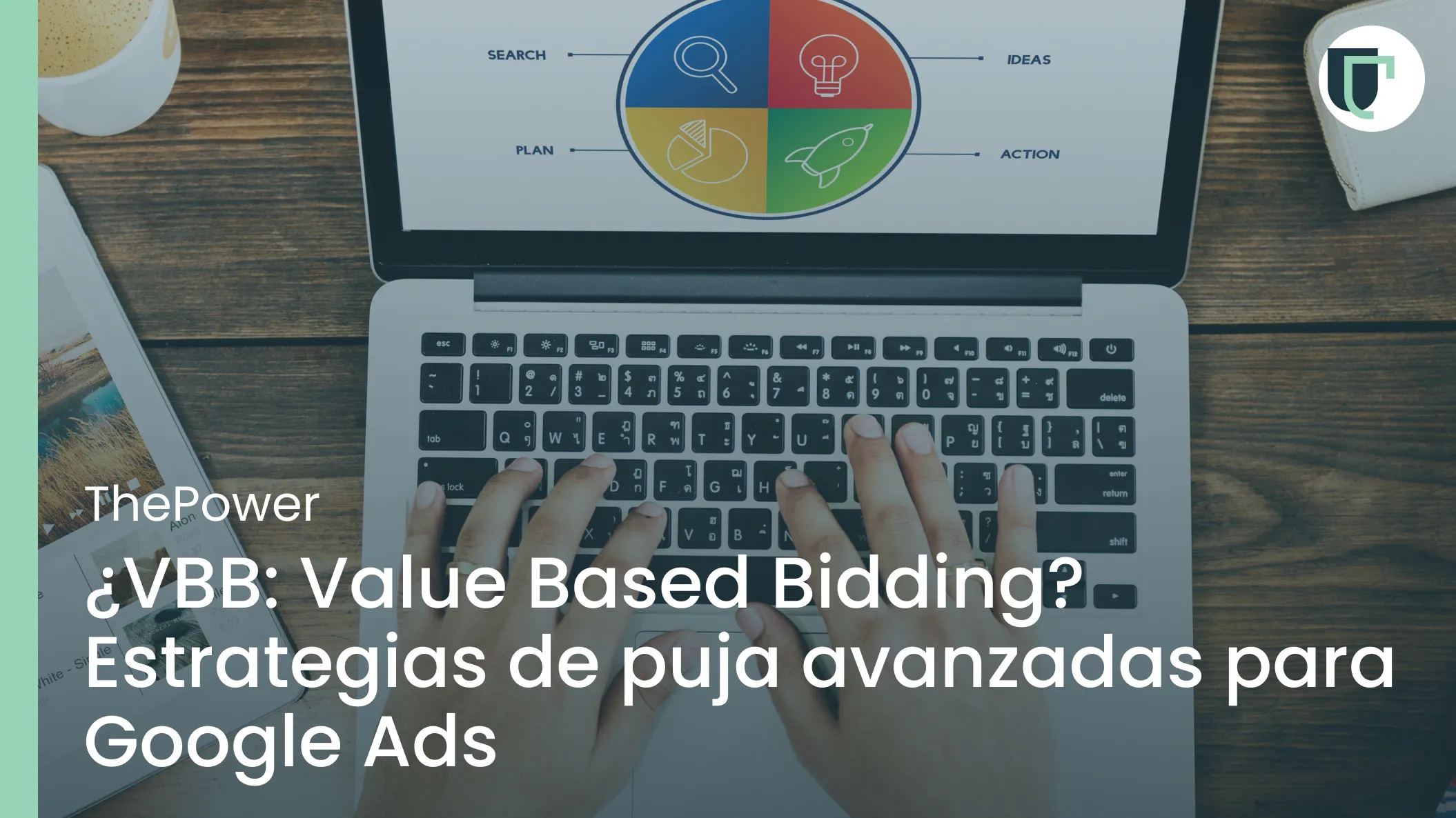 ¿VBB: Value Based Bidding? Estrategias de puja avanzadas para Google Ads