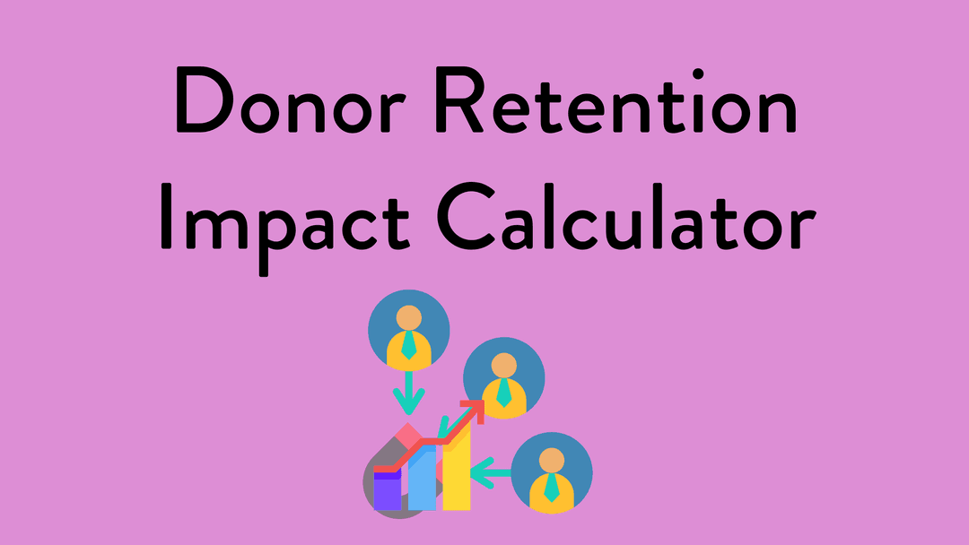Donor retention impact calculator · free tool from Dataro