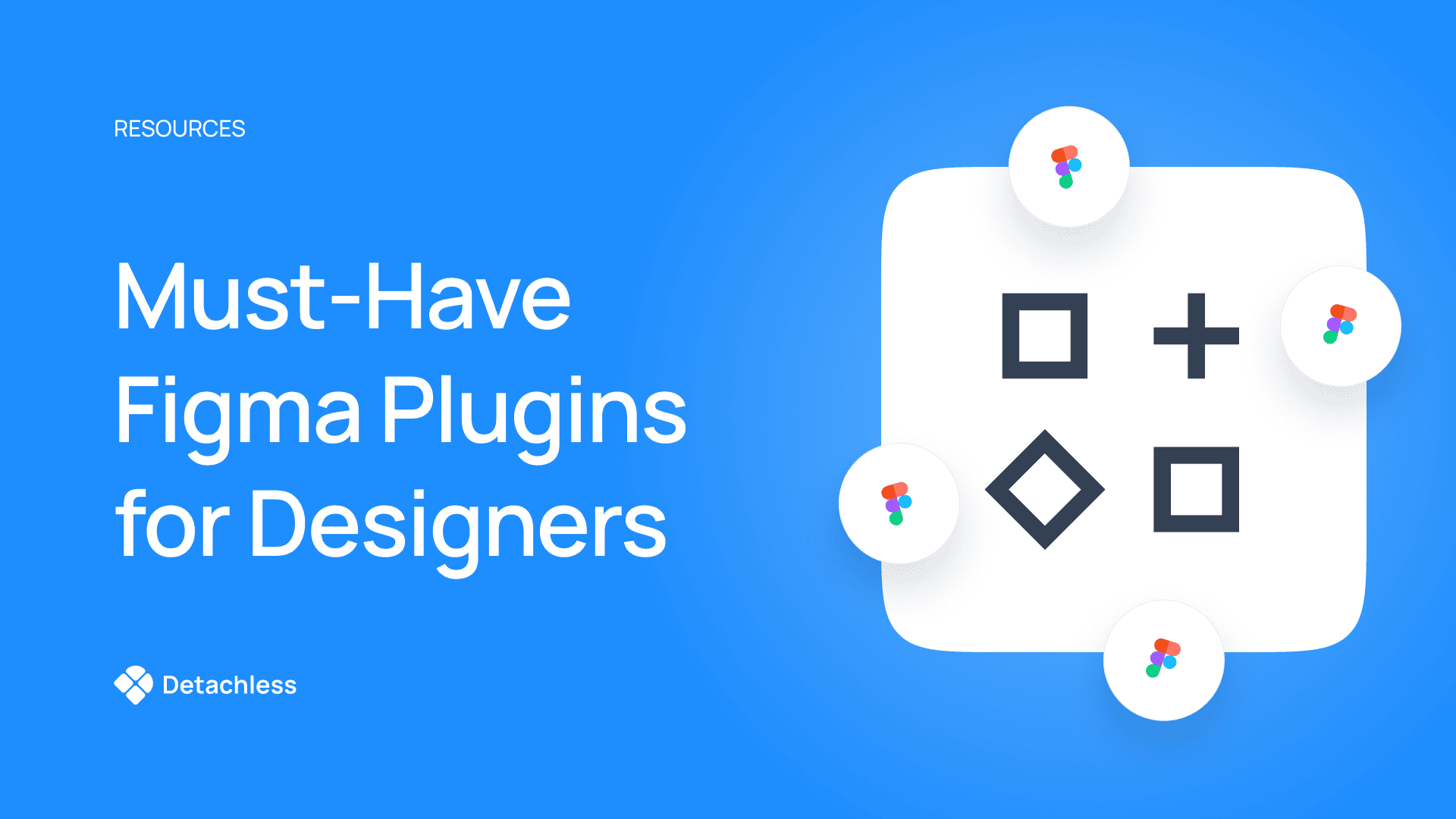 Must-Have Figma Plugins for Designers