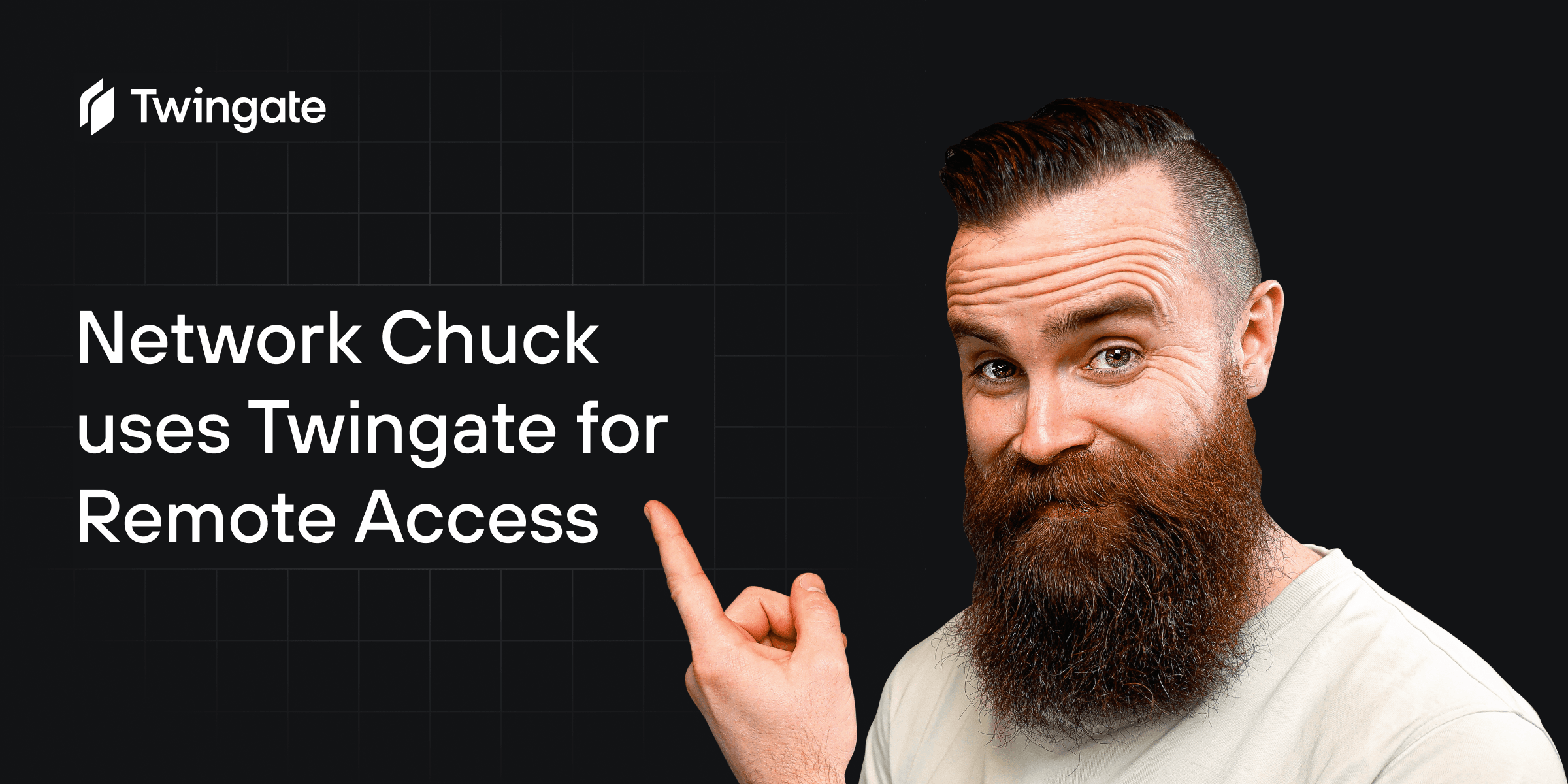 NetworkChuck uses Twingate for Remote Access Twingate