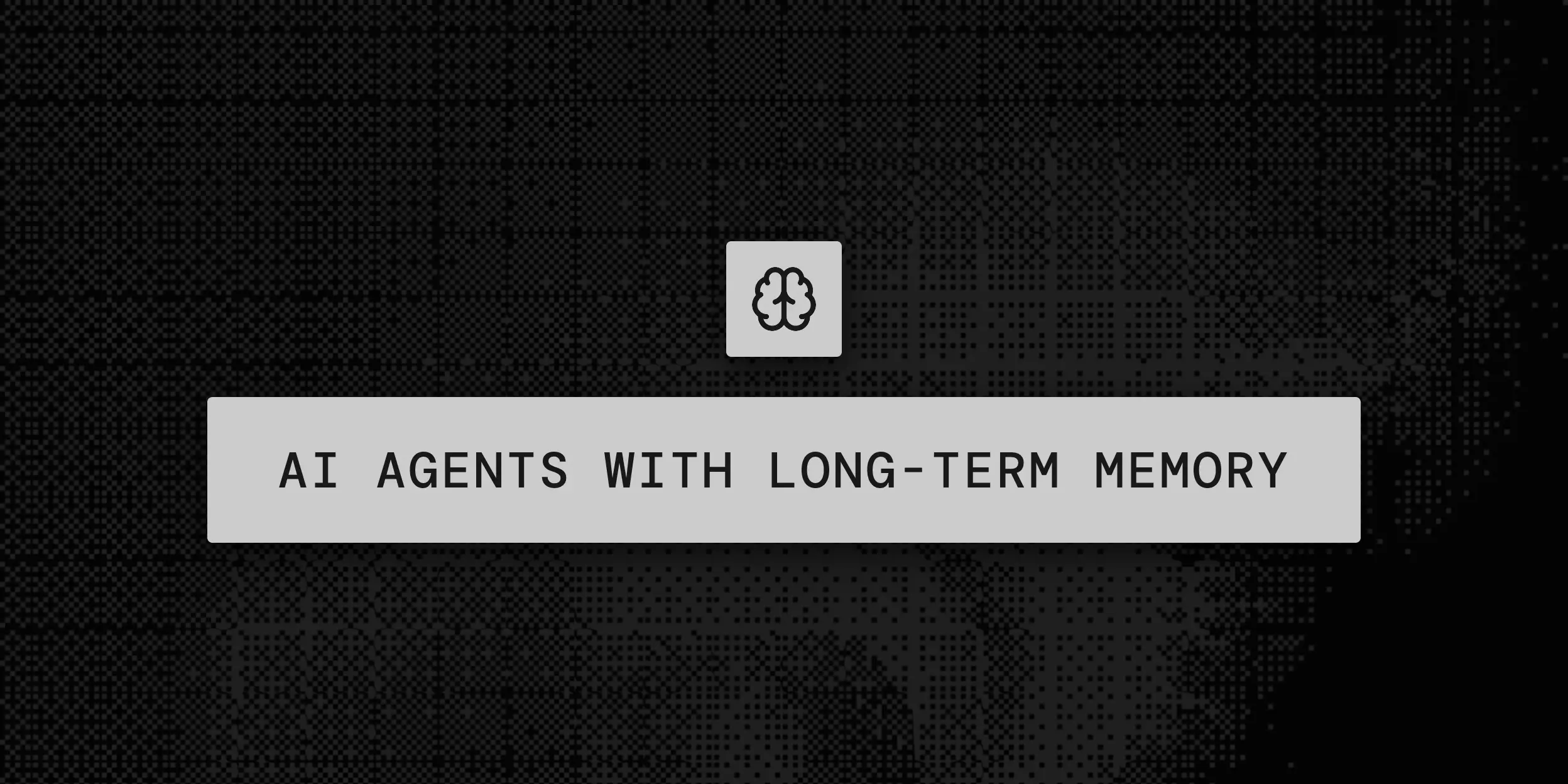 How To Create AI Agents With Long Term Memory