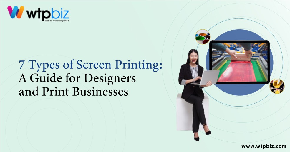 7 Types of Screen Printing