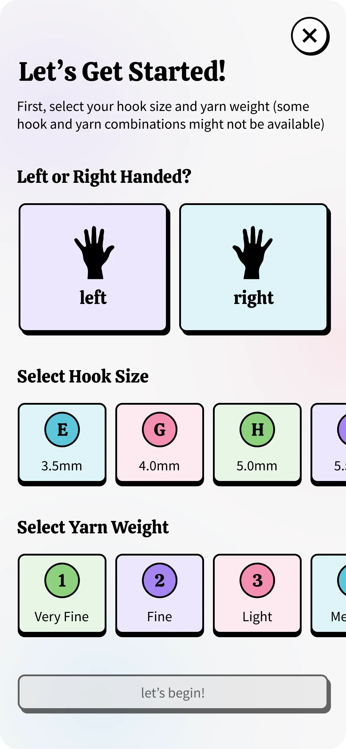 App screen titled 'Let's Get Started!' allowing users to select left or right-handed tutorials, choose hook sizes, and pick yarn weights, with interactive buttons and a 'Let's Begin!' button at the bottom.