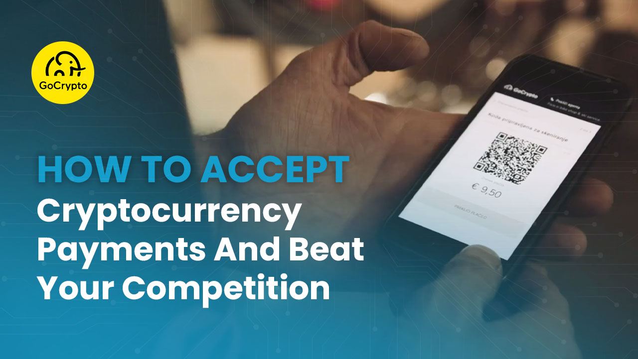 How To Accept Cryptocurrency Payments And Beat Your Competition