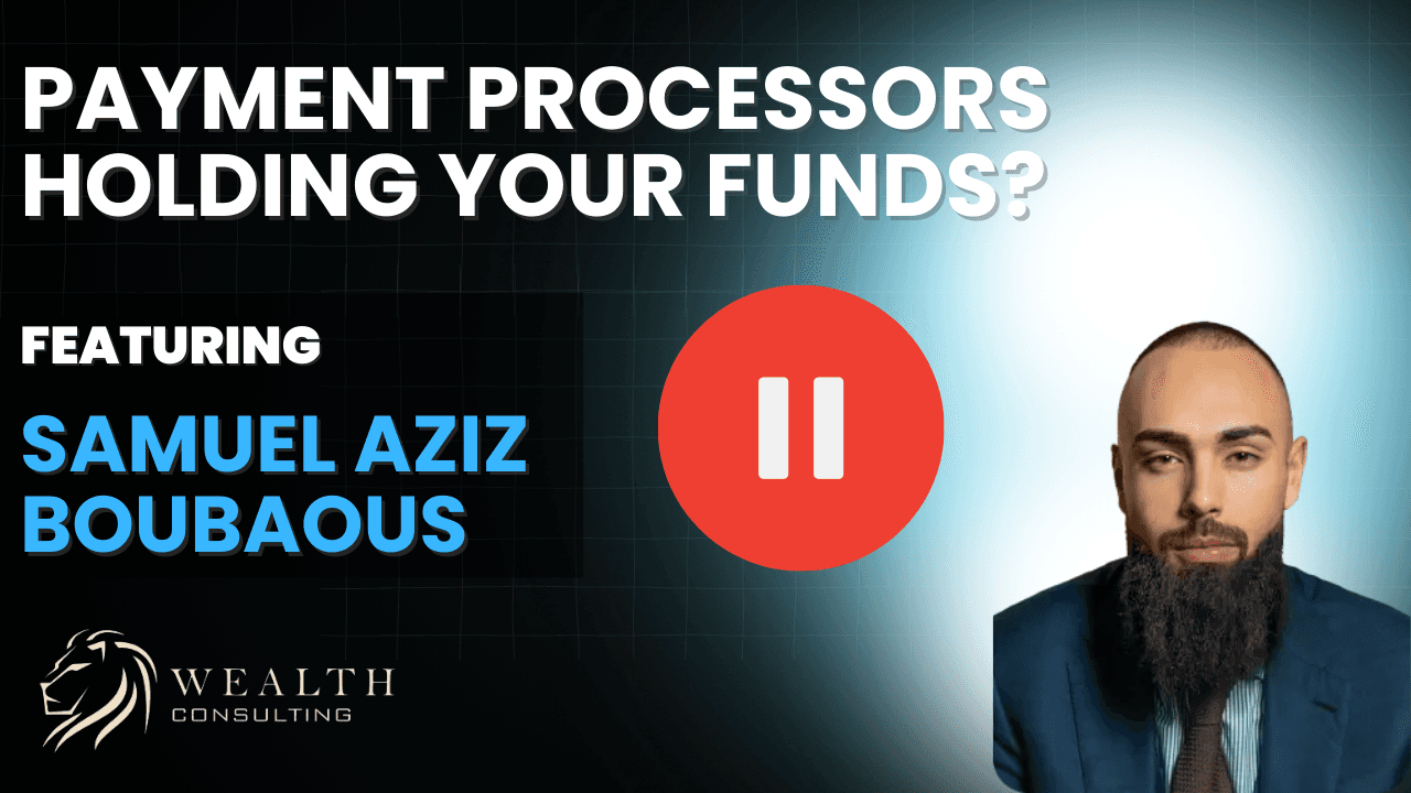 Video-Vorschau zur Frage, ob Zahlungsdienstleister dein Geld zurückhalten, mit Samuel Aziz Boubaous von Wealth Consulting.