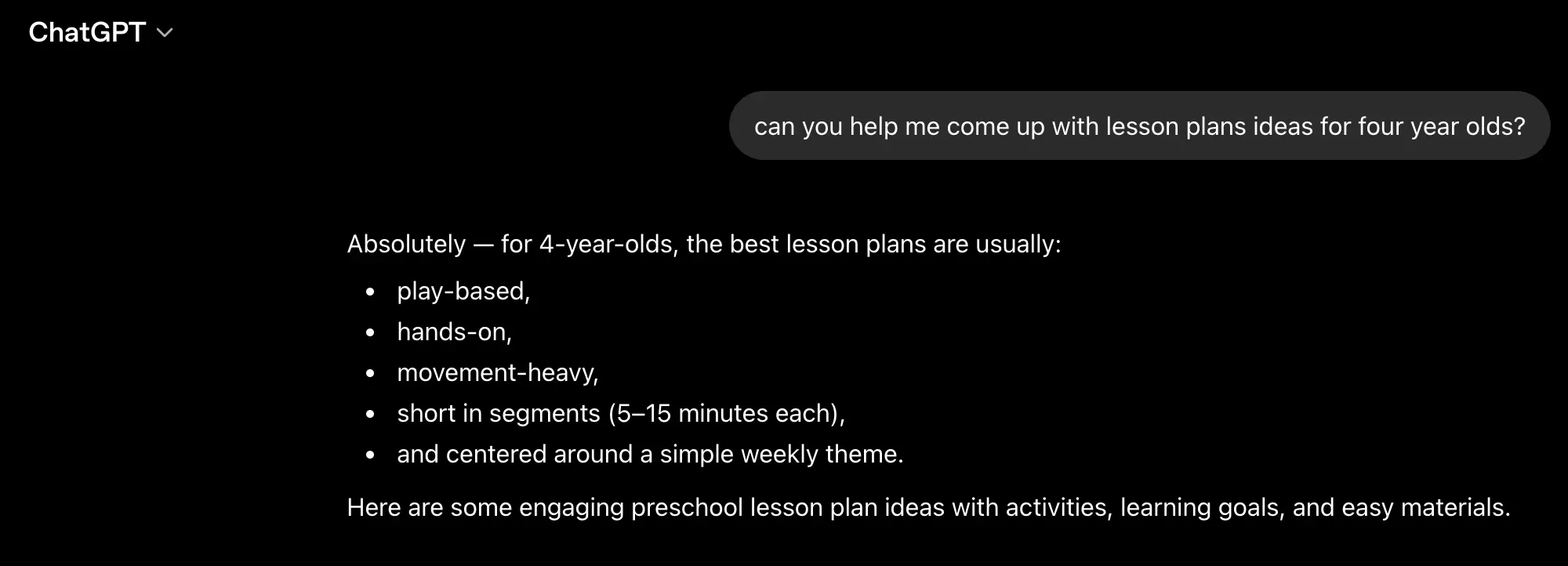 A screenshot of a ChatGPT interface showing the answer to the question "can you help me come up with lesson plans for four year olds?"