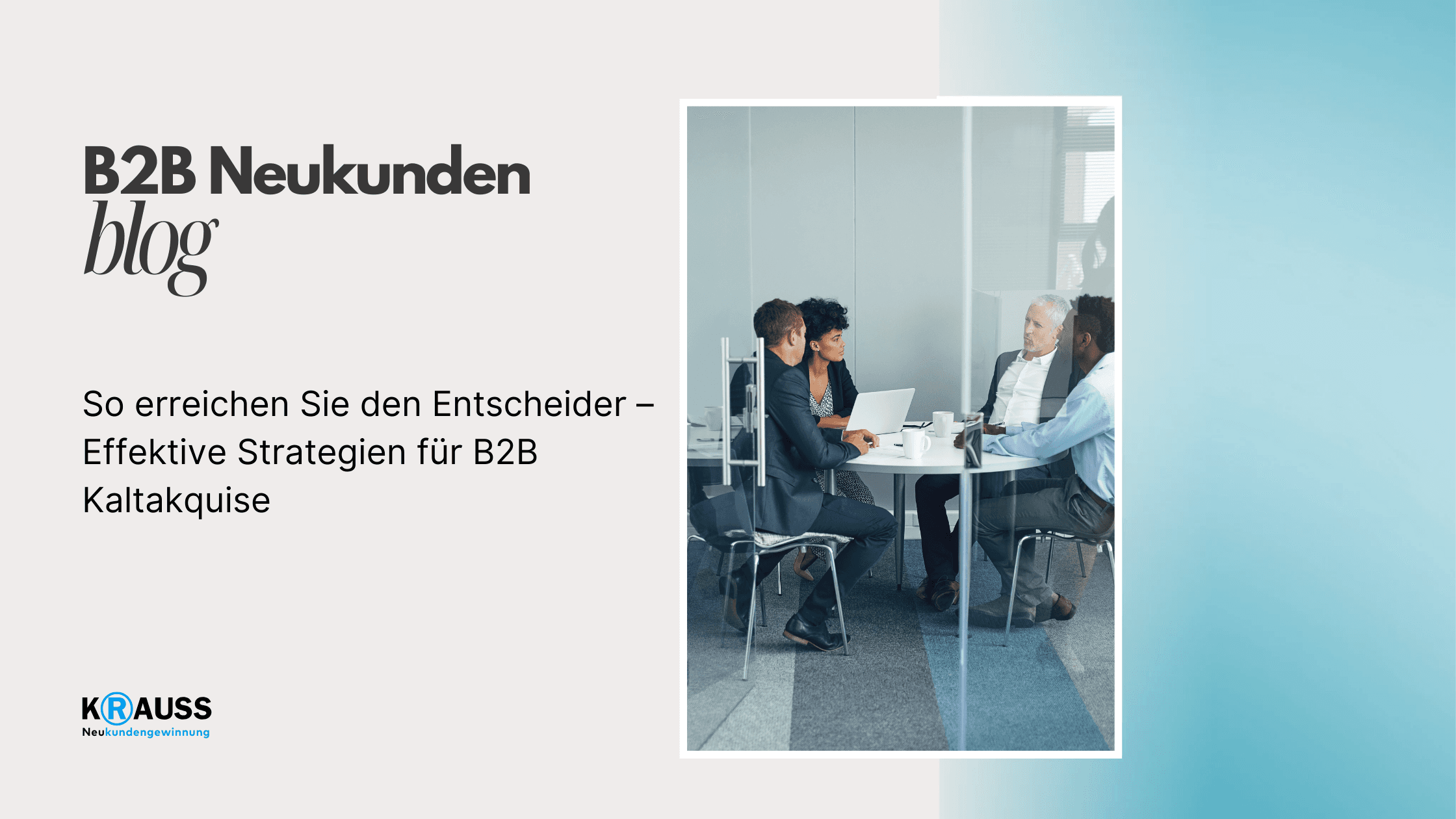 So erreichen Sie den Entscheider – Effektive Strategien für B2B Kaltakquise