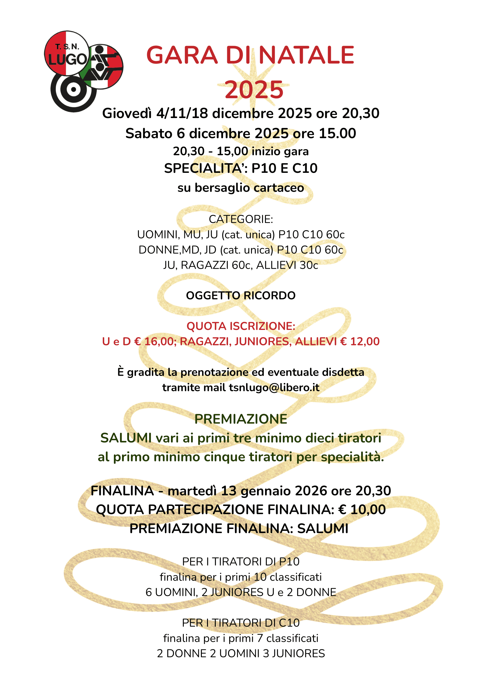Locandina “Gara di Natale 2025” del Tiro a Segno Nazionale di Lugo (RA). Competizione sportiva di tiro con carabina e pistola ad aria compressa (specialità P10 e C10) su bersaglio cartaceo, aperta a uomini, donne e categorie giovanili. Gare il 4, 11, 18 e 6 dicembre 2025, finalina il 13 gennaio 2026. Premi in salumi e oggetti ricordo, iscrizioni via mail a tsnlugo@libero.it.