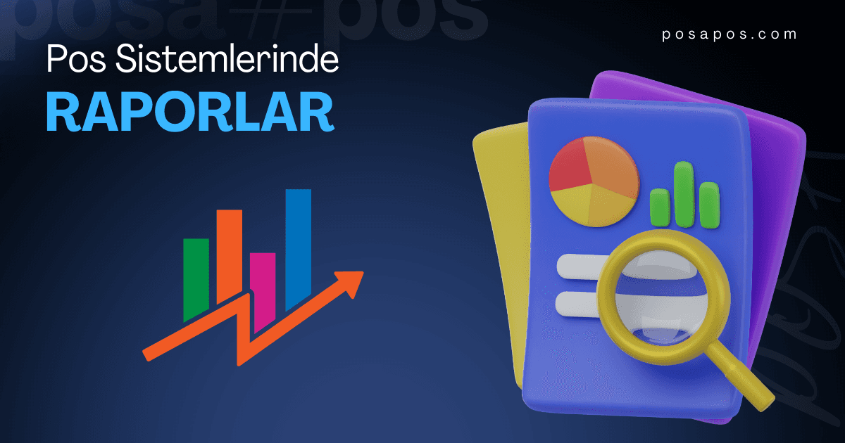 Barkod ve adisyon sistemlerinde raporlar