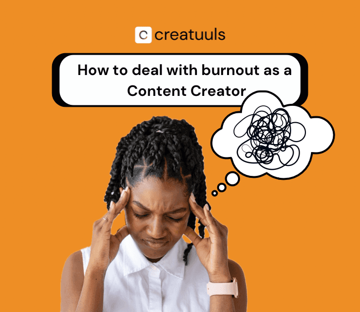 How to Deal with Burnout as a Content Creator