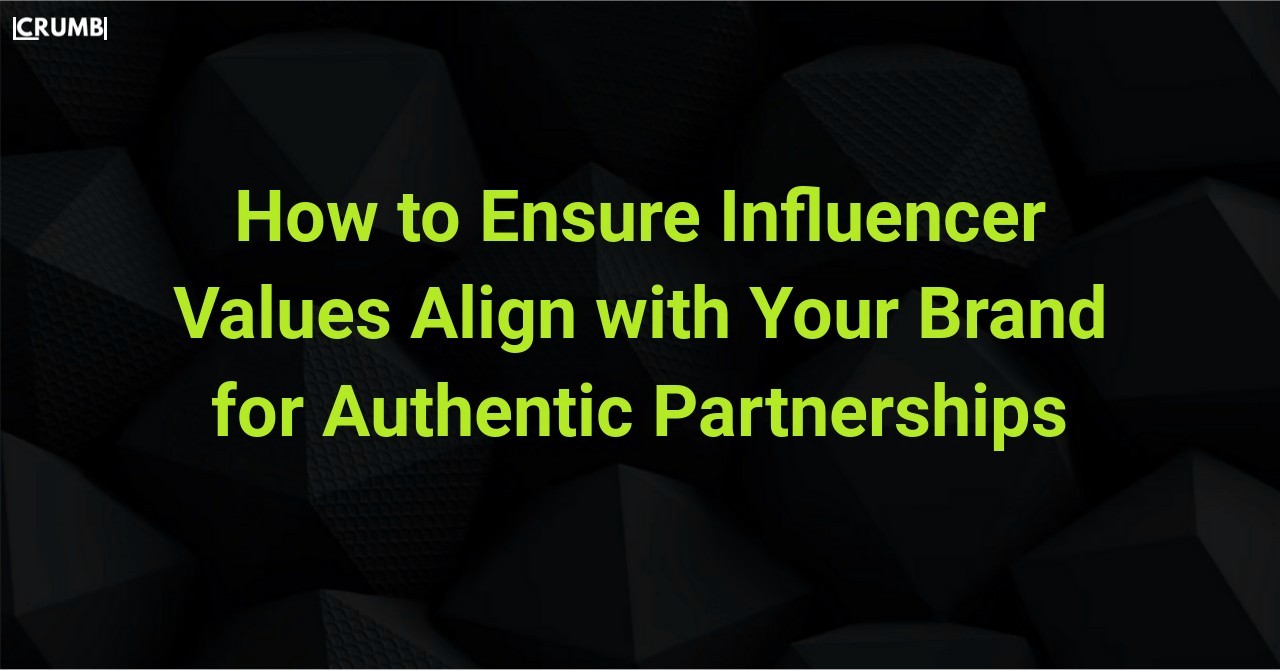 How to Ensure Influencer Values Align with Your Brand