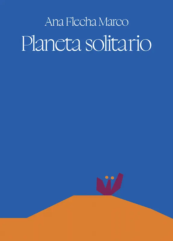 Ana Flecha Marco著『Planeta solitario』の表紙