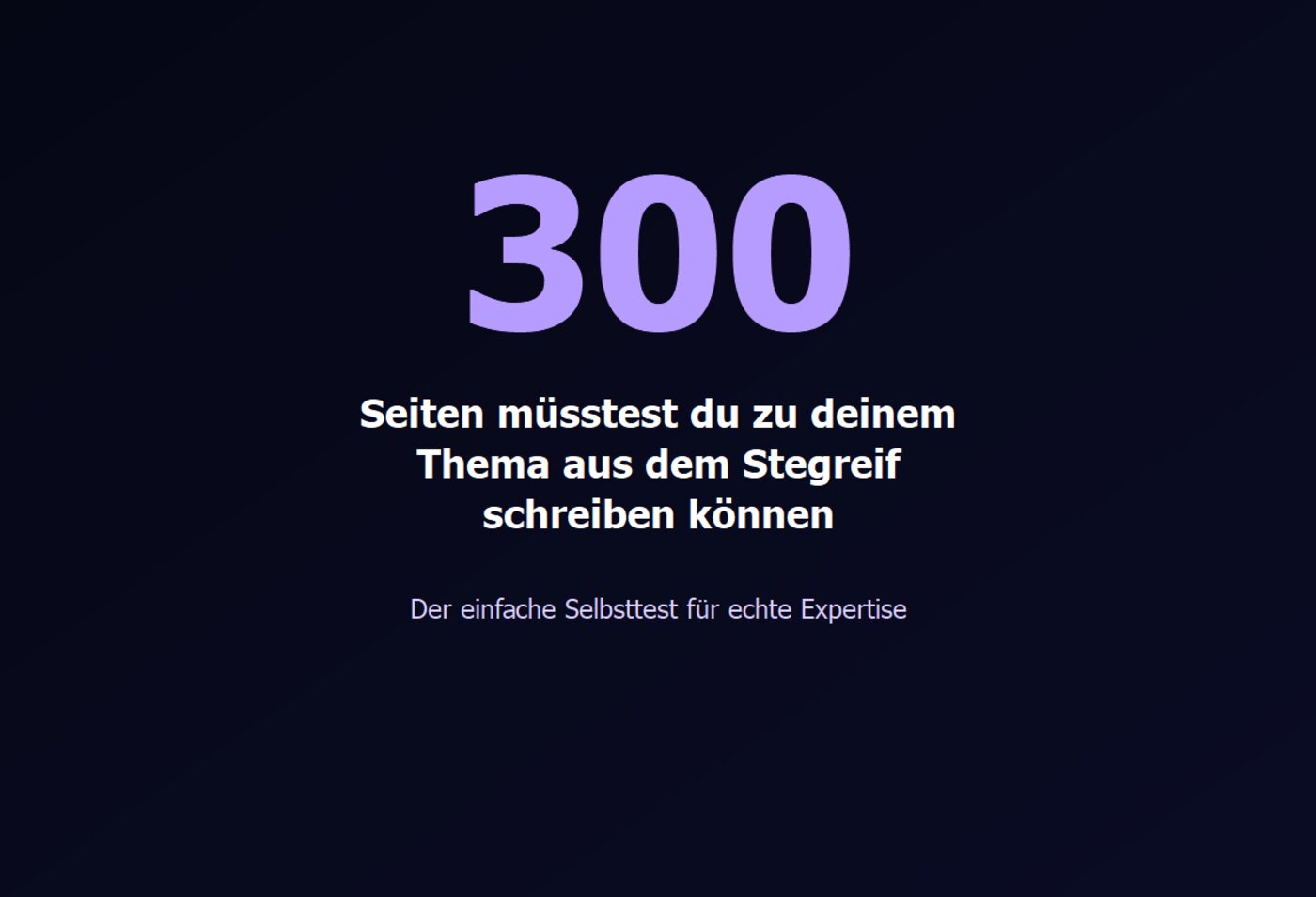 Große Zahl 300 mit Erklärung zum Selbsttest für Expertise
