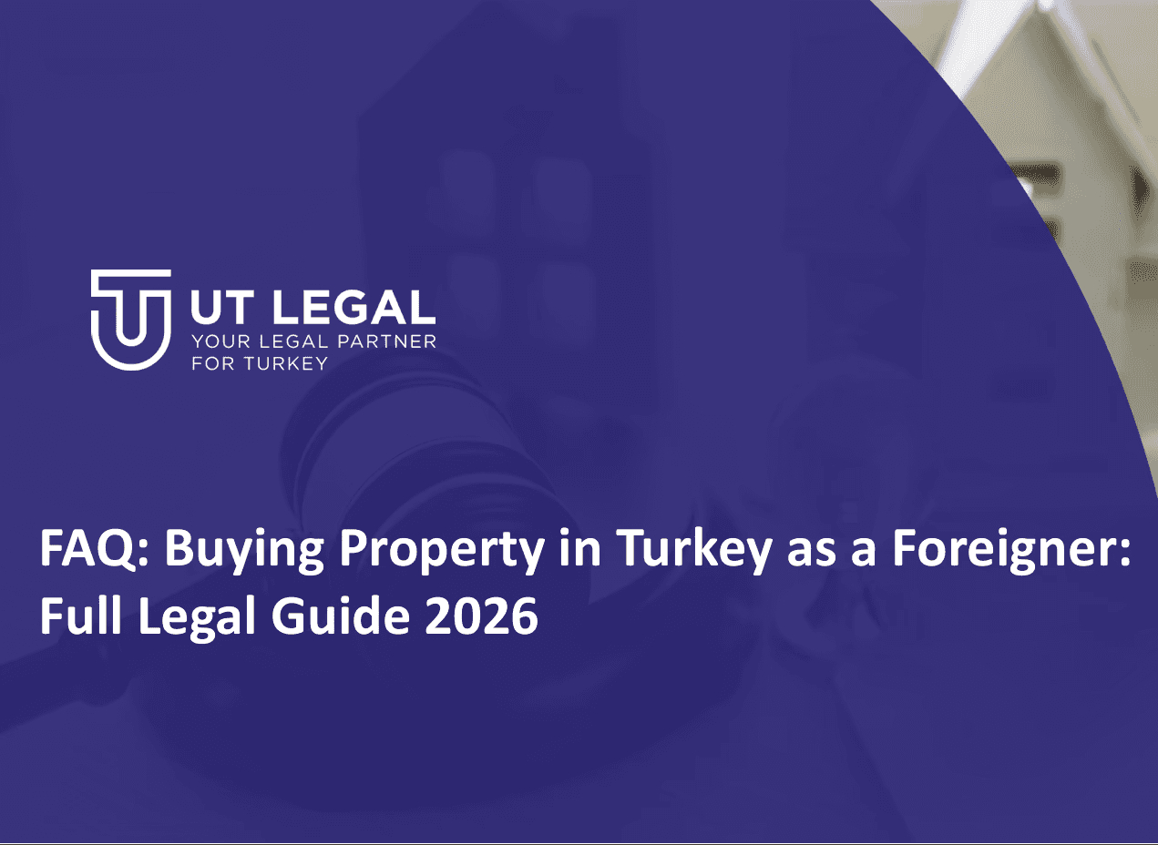 Buying Property in Turkey as a Foreigner: Complete Legal Guide 2026