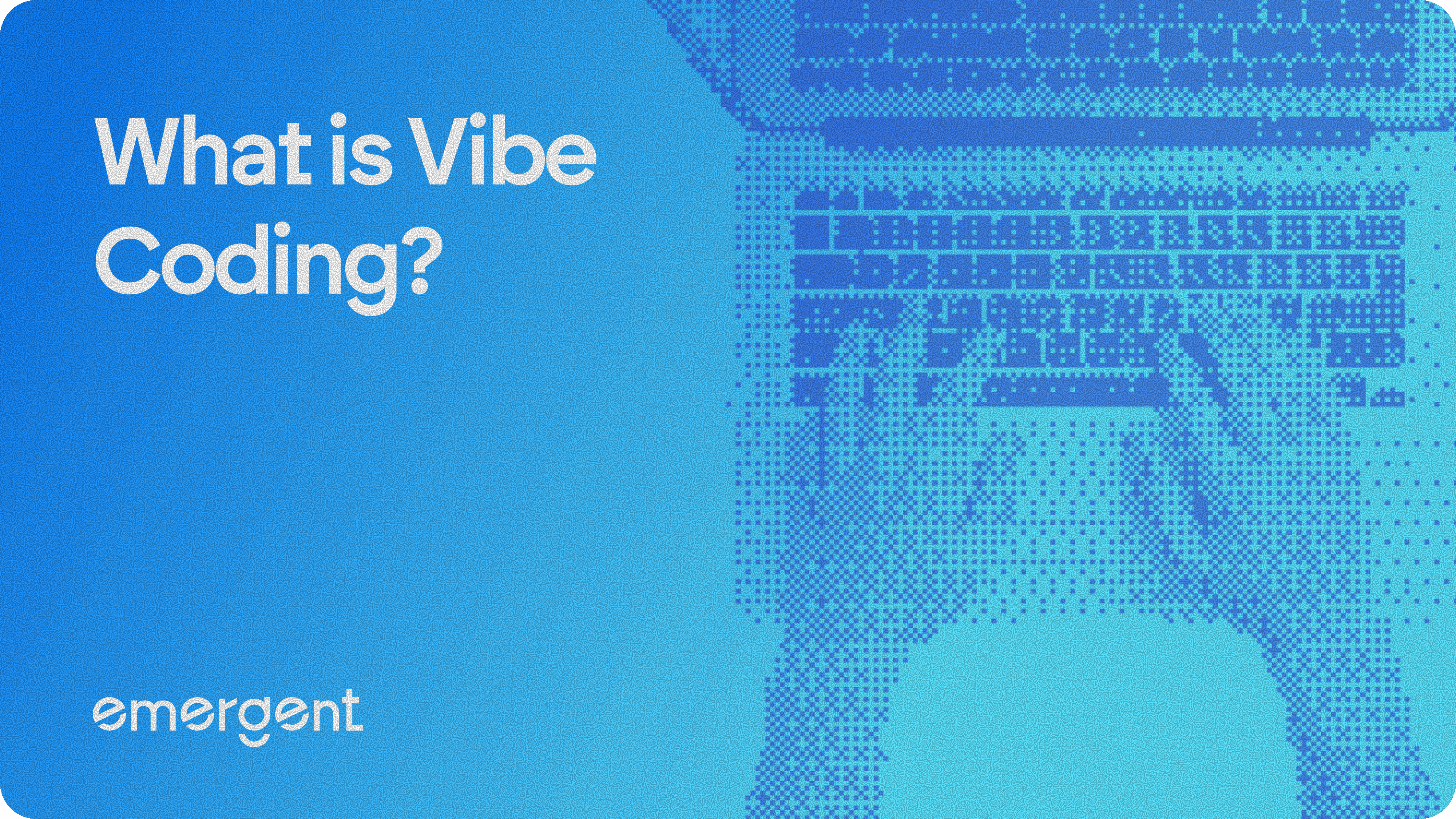 What is Vibe Coding