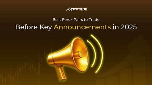 Best Forex Pairs to Trade Before Key Announcements in 2025