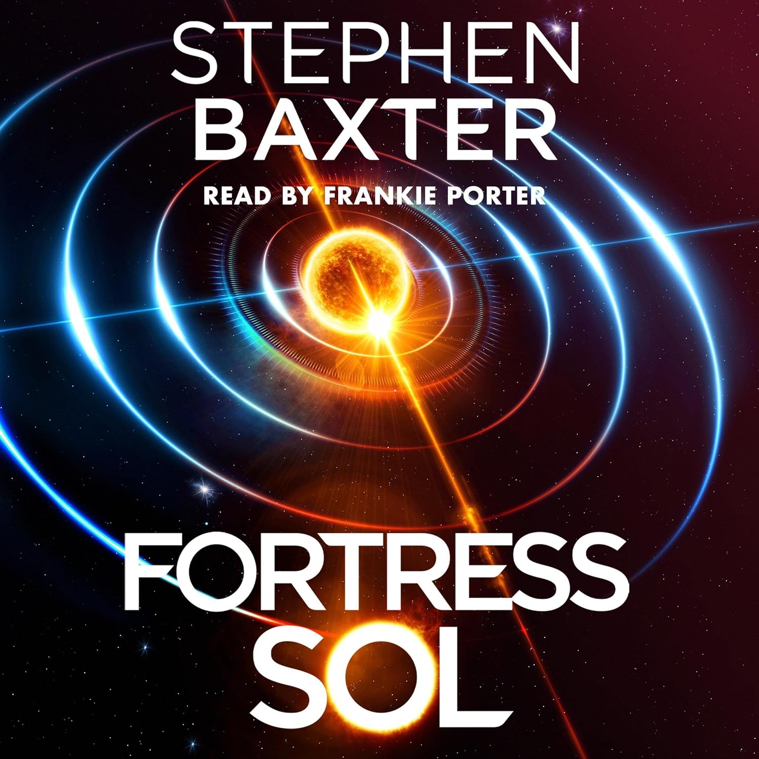 Cover of "Fortress Sol" by Stephen Baxter, read by Frankie Porter. Features a cosmic scene with a glowing central object and swirling lines, set against a starry background.