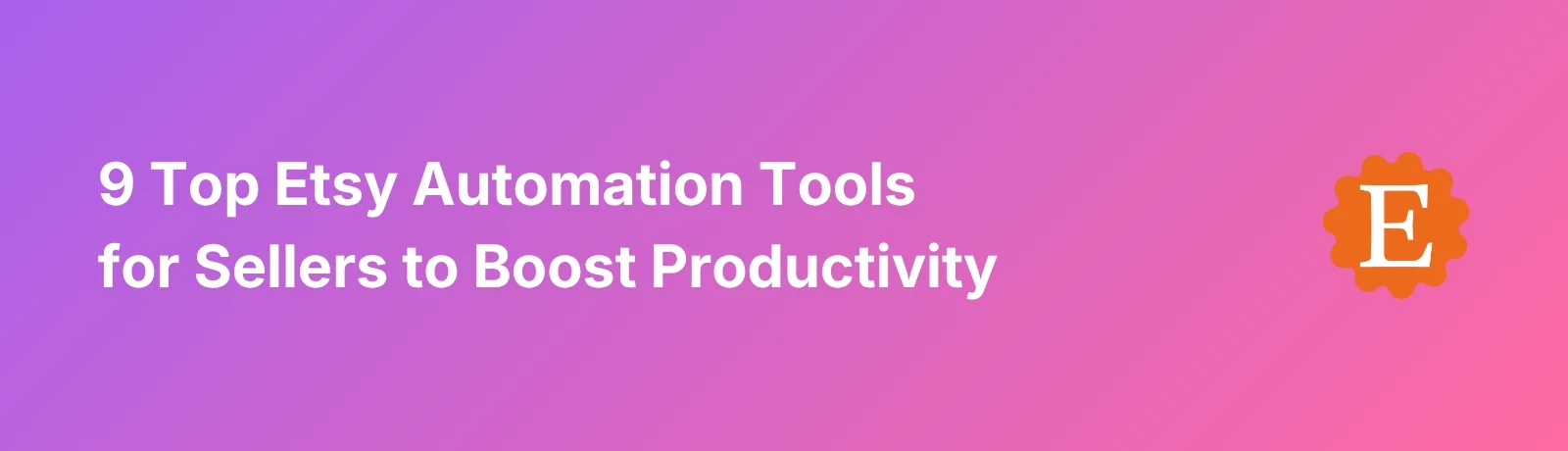 Etsy Automation Tools - Banner