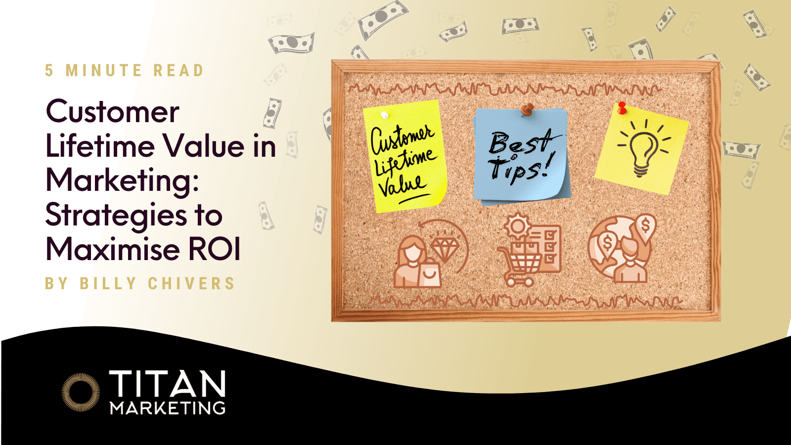 Customer Lifetime Value in Marketing: Strategies to Maximise ROI