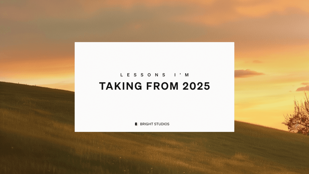 Lessons I’m Taking From 2025