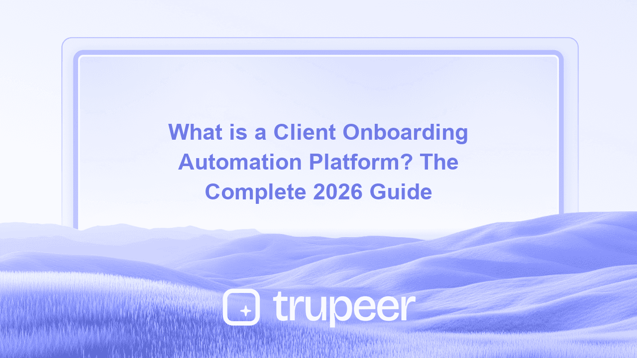 What is a Client Onboarding Automation Platform? The Complete 2026 Guide