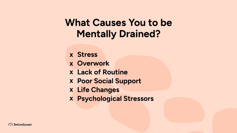 What Causes You to be Mentally Drained?