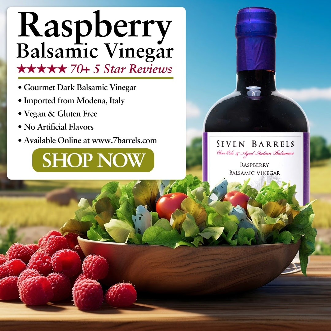 Seven Barrels Raspberry balsamic vinegar Ad