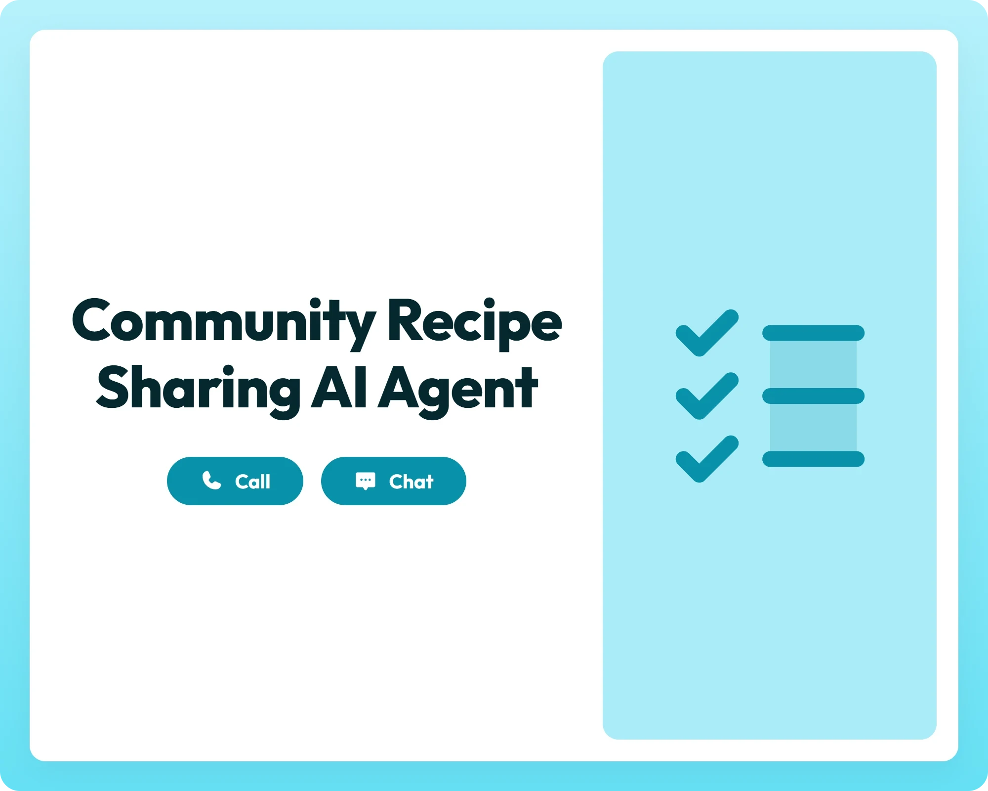 community recipe sharing ai agent supports call and chat with a checklist icon panel