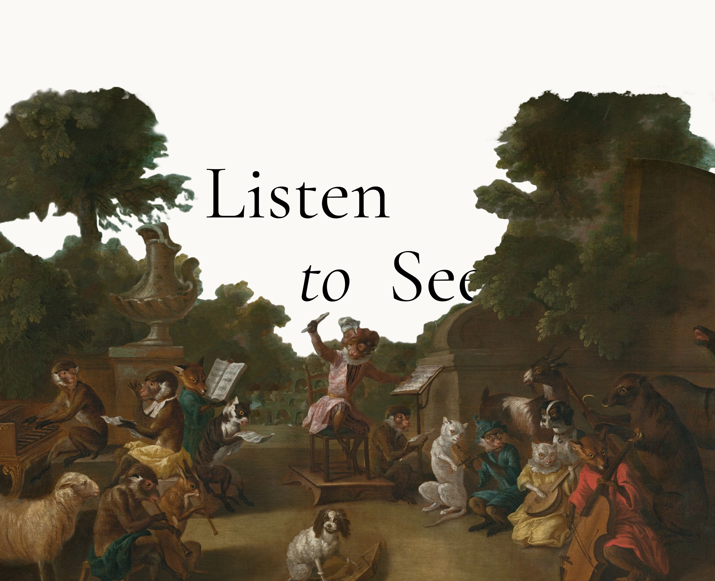 Listen to See project header featuring a classical painting of animals playing instruments.