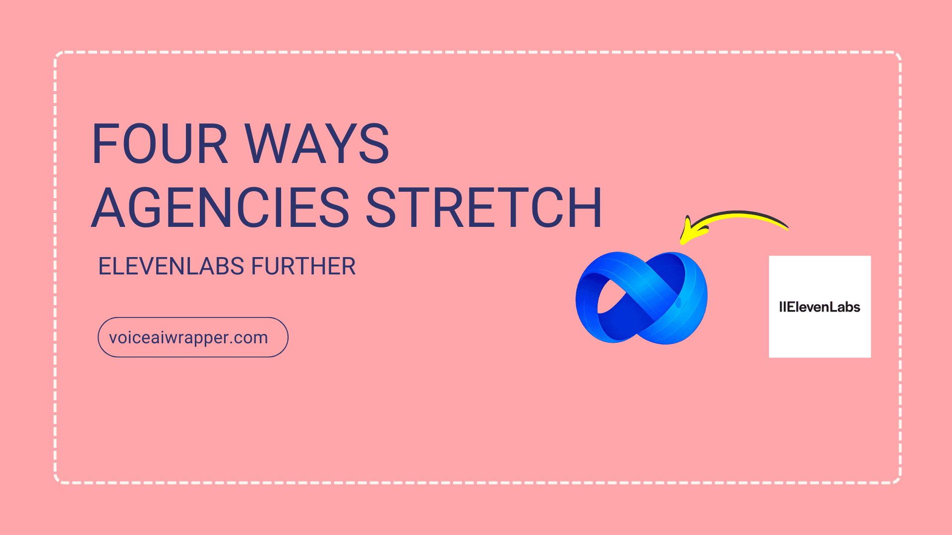 ElevenLabs Customizations to Better Serve Your Market hero banner with VoiceAIWrapper and ElevenLabs logos | VoiceAIWrapper.