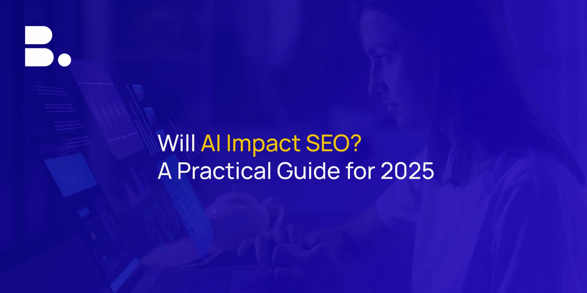 Digital Marketing Agency Blog: Impact of AI on SEO