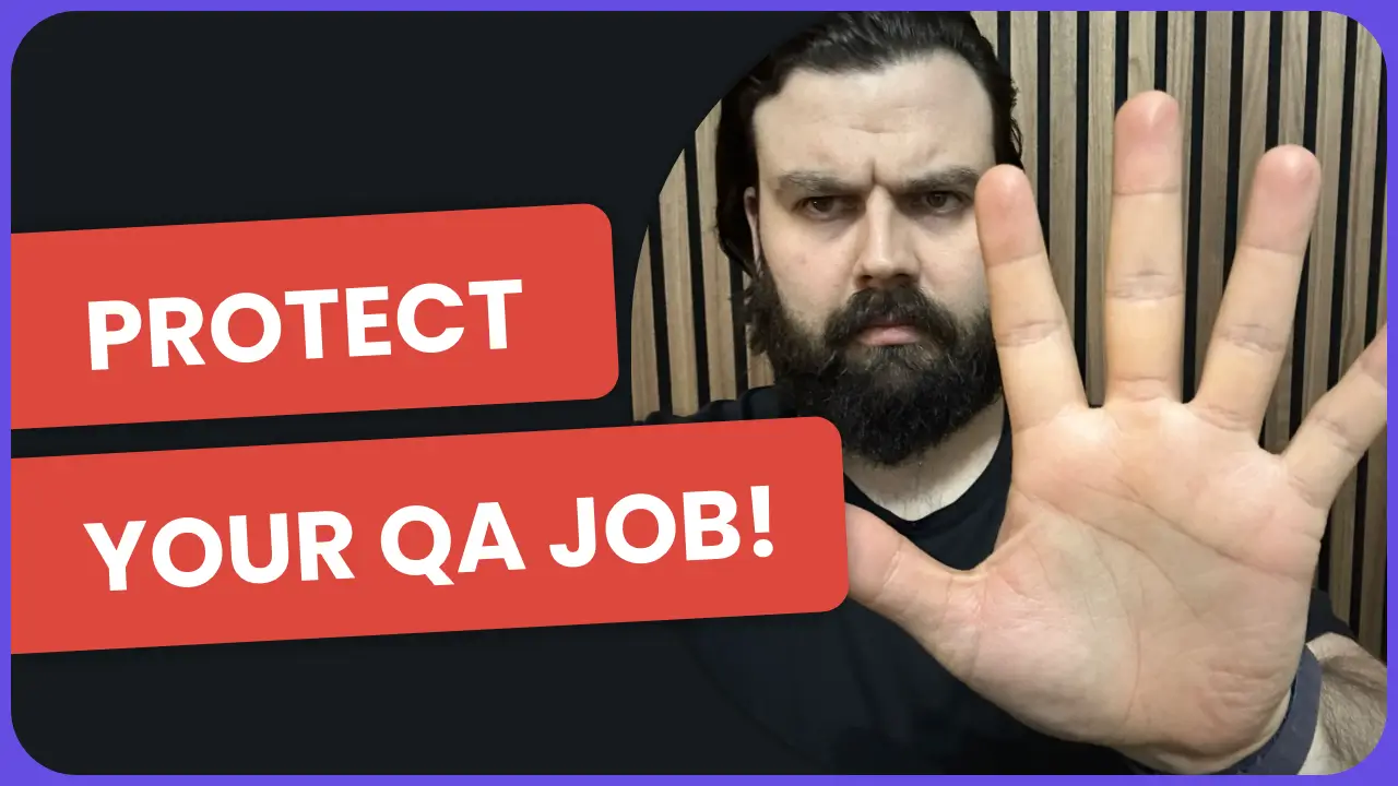 Protect your qa job