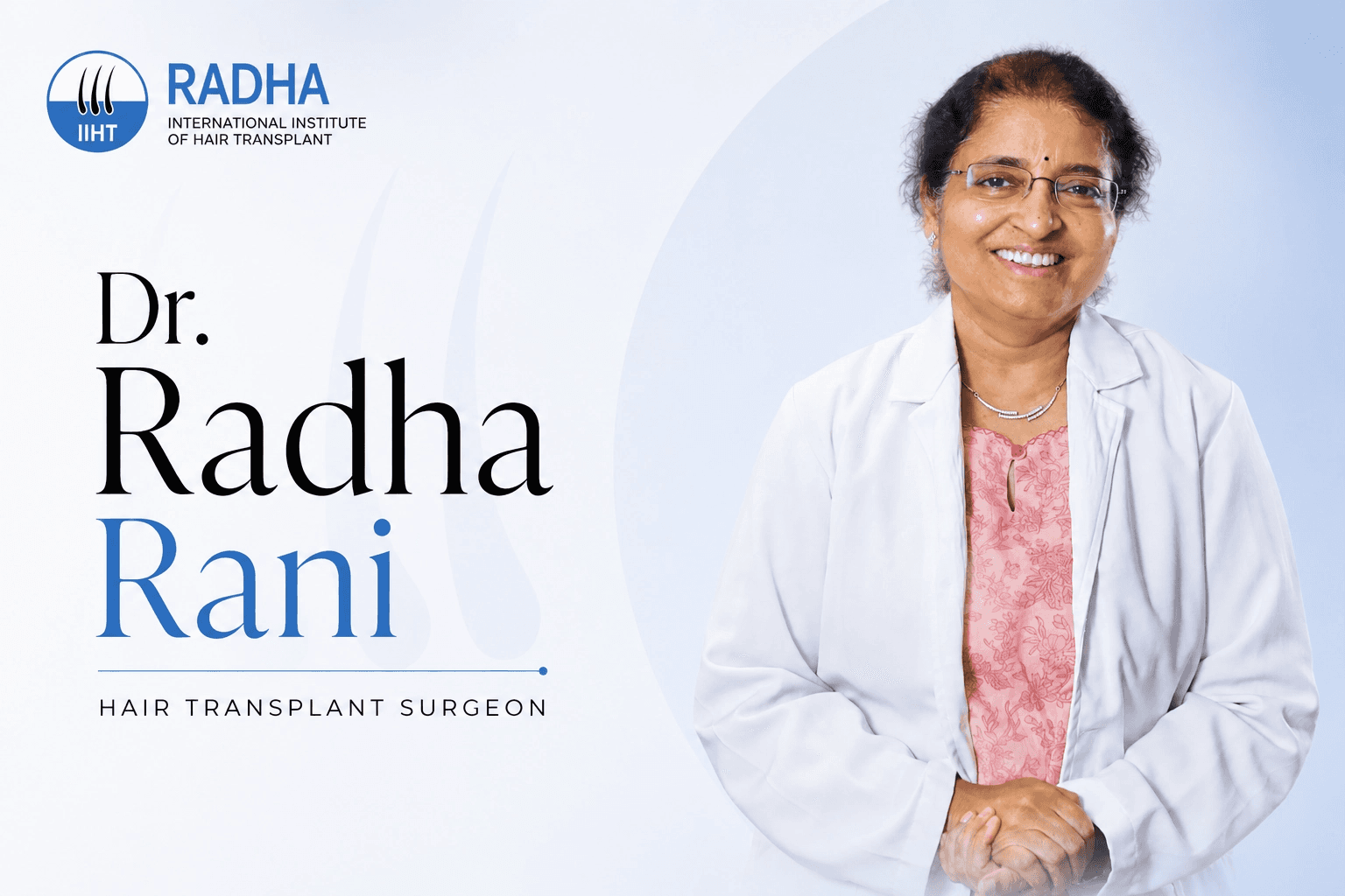 Dr.Radha Rani - India's First Certified Hair Transplant surgeon - regarded as the best hair trasnplant surgeon in india