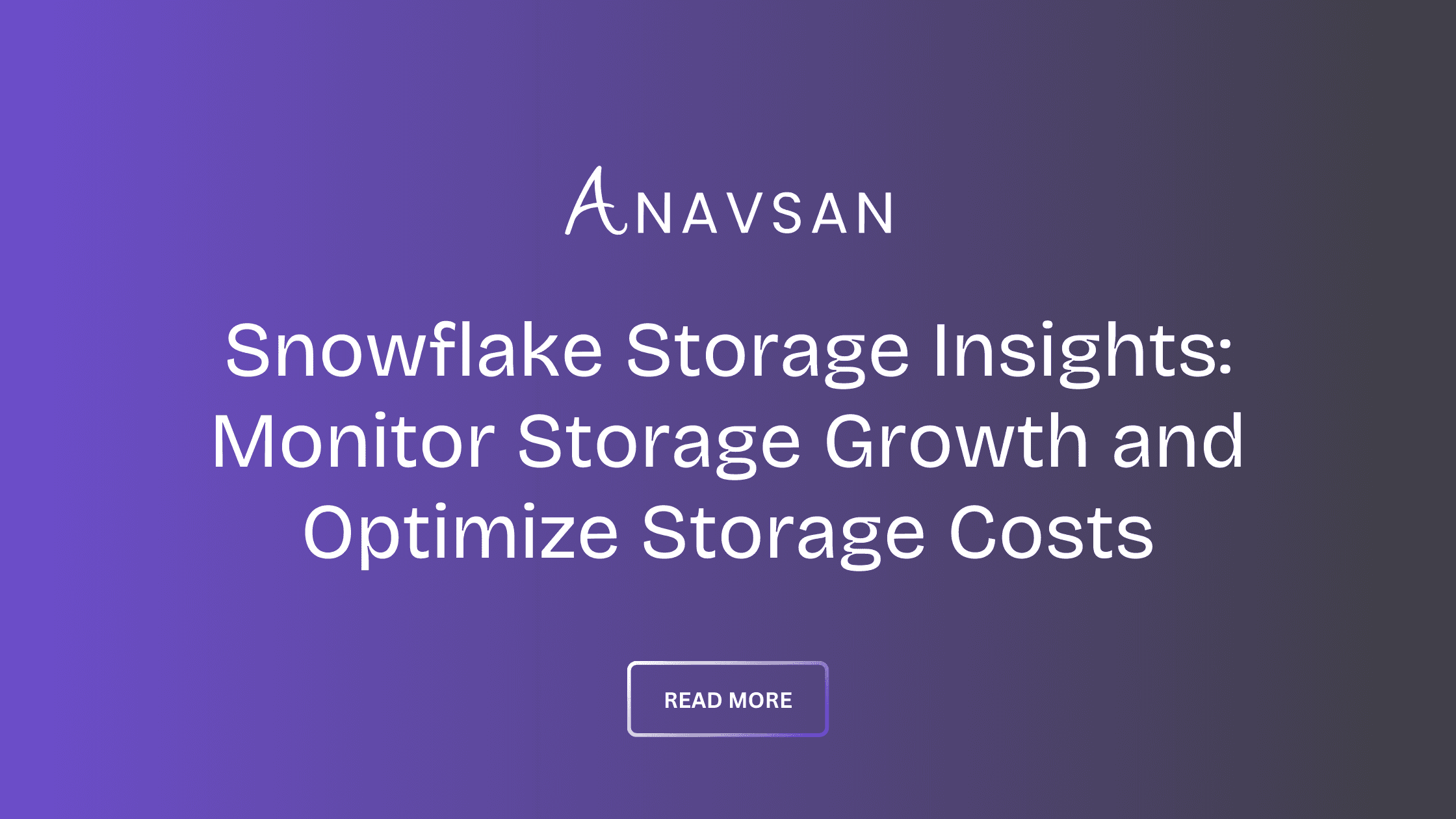 Snowflake Storage Insights: Monitor Storage Growth and Optimize Storage Costs