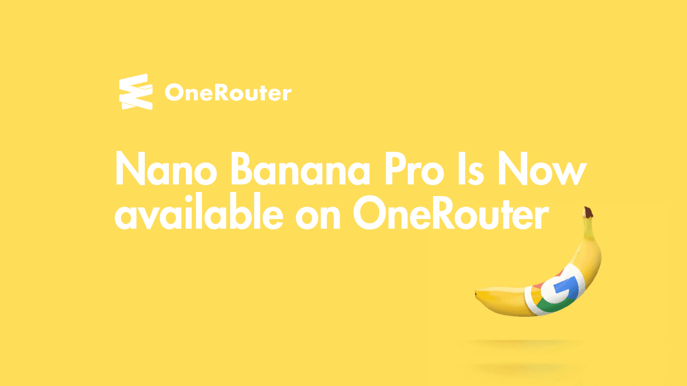 Nano Banana Pro on OneRouter