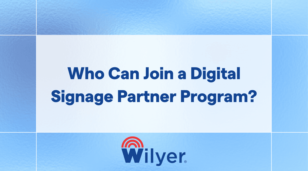 Who Can Join a Digital Signage Partner Program?