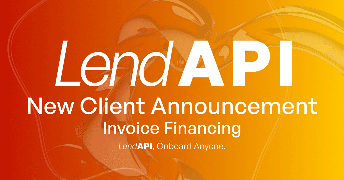 LendAPI - New Client Announcement - Invoice Financing