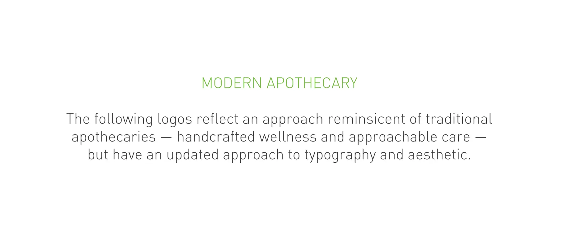 Section header slide titled "Modern Apothecary" introducing a logo direction inspired by traditional apothecaries — handcrafted wellness and approachable care with an updated typographic and aesthetic approach.