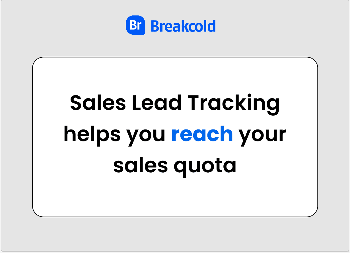 Sales Lead Tracking Helps You Reach Sales Quota | Breakcold