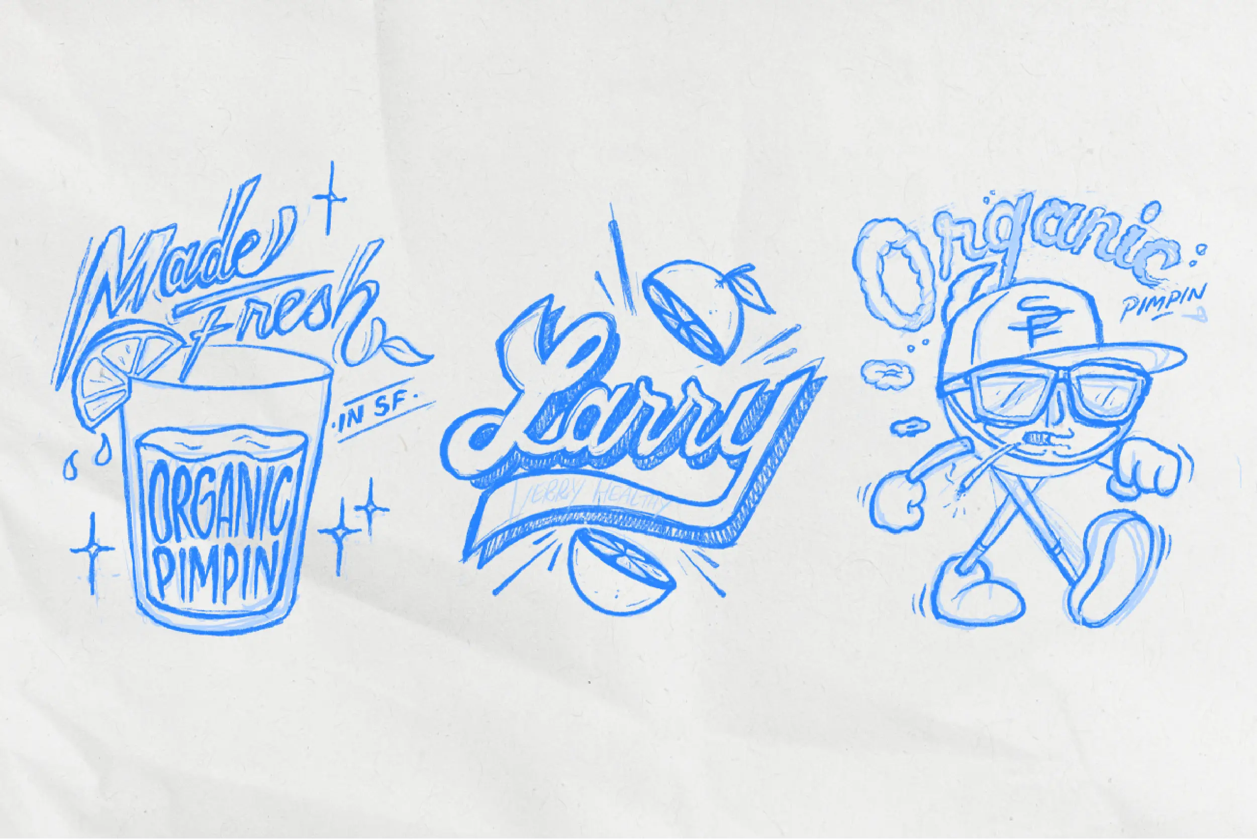 Blue pencil sketches of a glass of orange juice reading “Made Fresh in SF,” Larry June script cutting through an orange, and a personified orange slice character walking with a San Francisco hat and “Organic Pimpin” lettering.