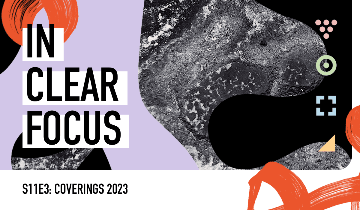 Podcast cover art for In Clear Focus episode Coverings 2023