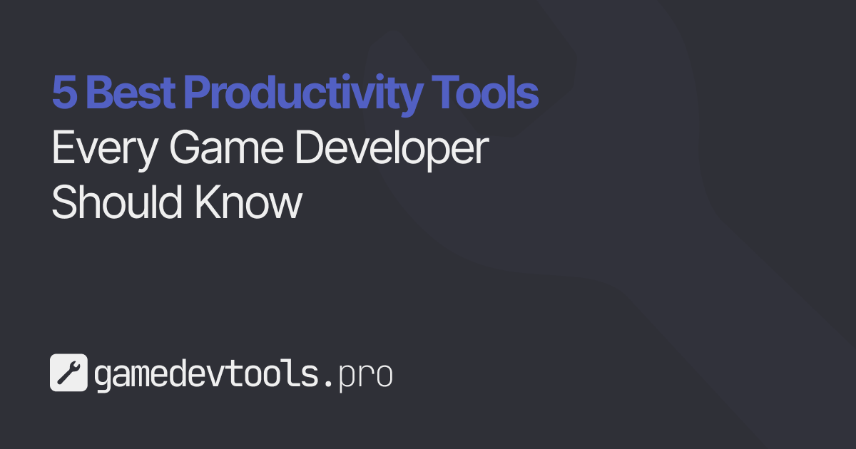 Blog cover image with the title '5 Best Productivity Tools Every Game Developer Should Know' on a dark background with the GameDevTools.Pro logo.