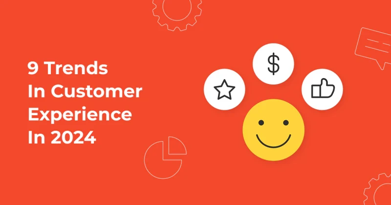 9 Trends in Customer Experience in 2026 — Claspo.io