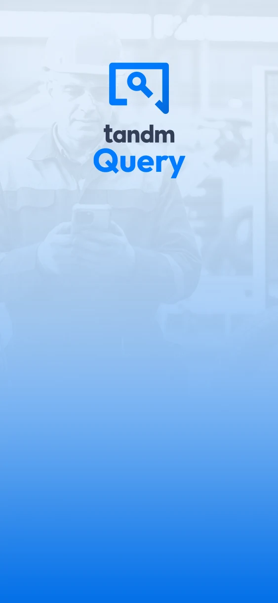 Graphic featuring the Tandm Query logo over a blue gradient background with a faint image of an industrial worker using a mobile device.