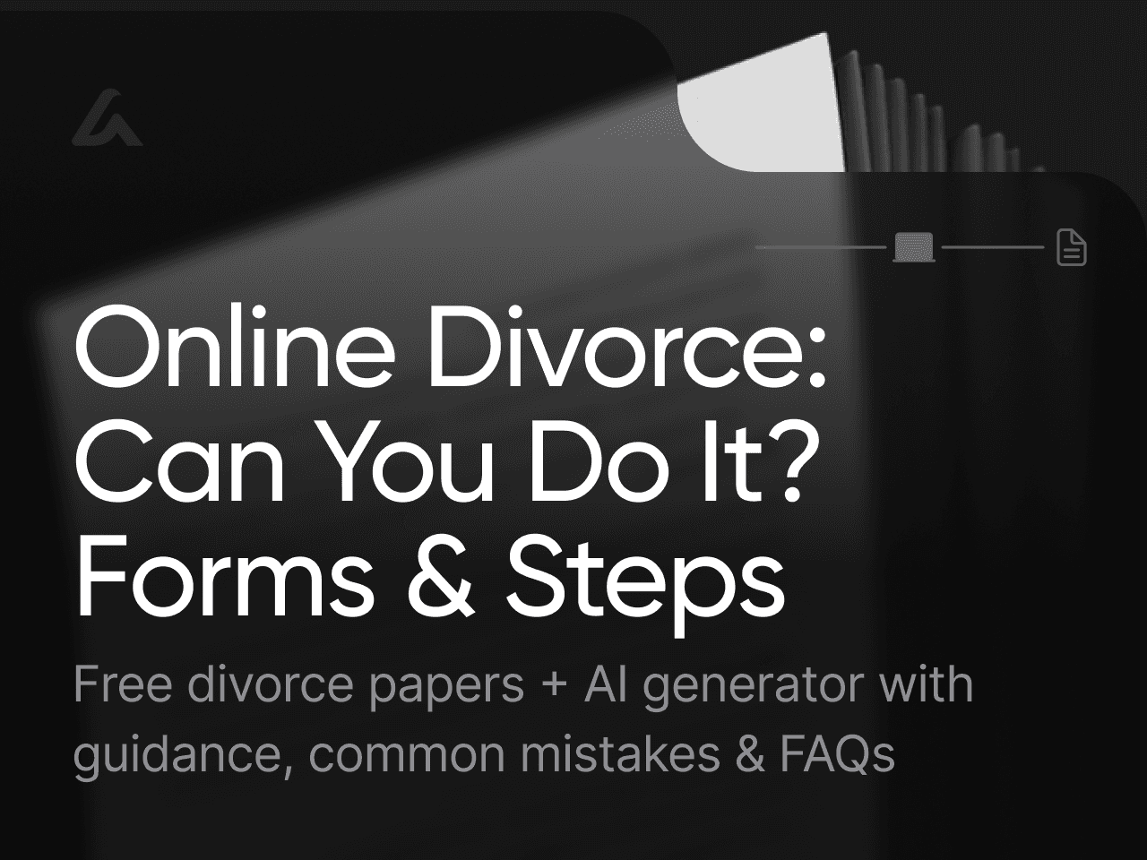 Online Divorce: Can You Do It? Forms & Steps