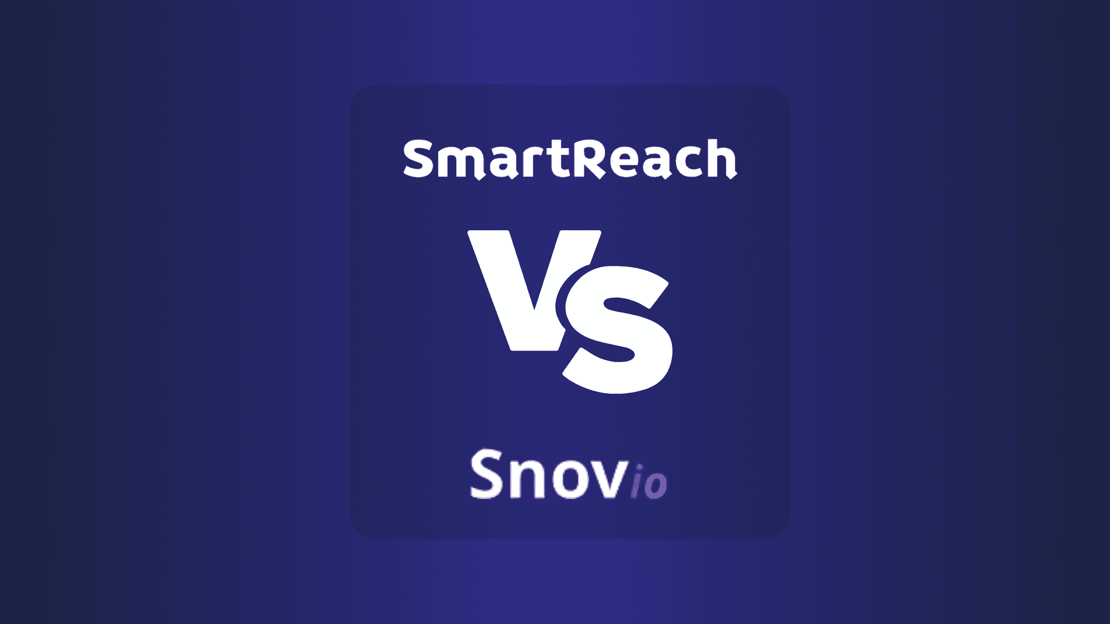 SmartReach Vs Snov.io