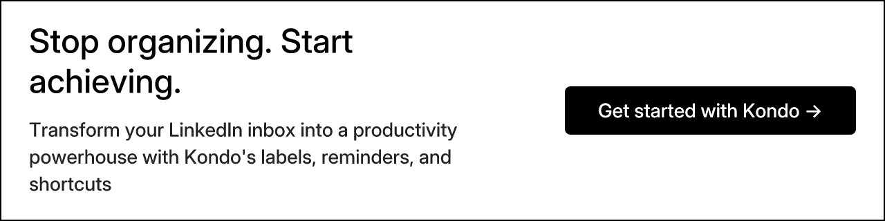 Stop organizing. Start achieving.